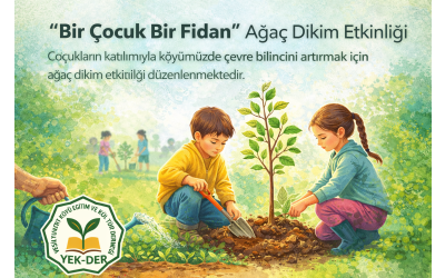 “Bir Çocuk Bir Fidan” Ağaç Dikim Etkinliği